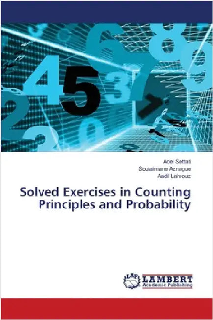 Solved Exercises in Counting Principles and Probability by Settati, Adel