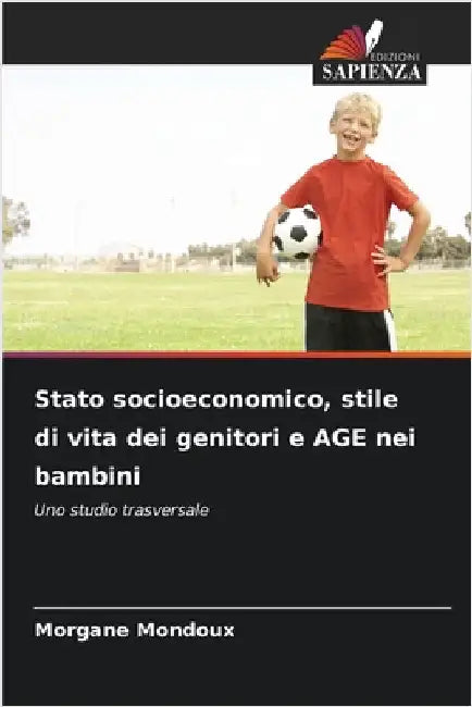 Stato socioeconomico, stile di vita dei genitori e AGE nei bambini by Mondoux, Morgane