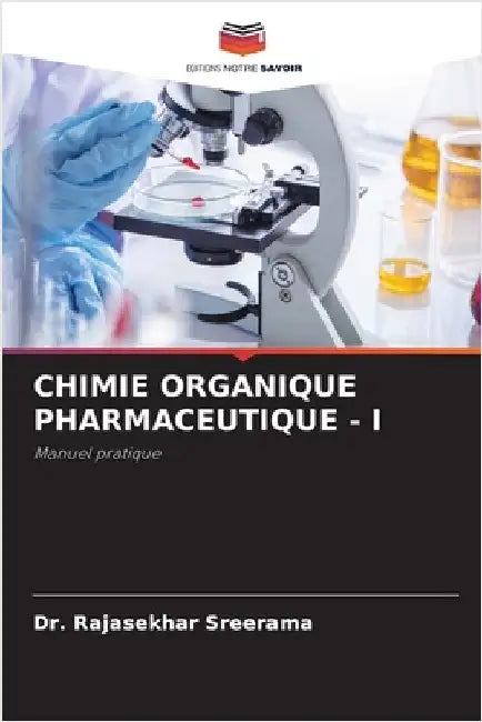Chimie Organique Pharmaceutique - I by Sreerama, Rajasekhar