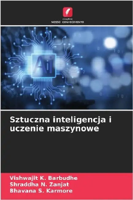 Sztuczna inteligencja i uczenie maszynowe by Barbudhe, Vishwajit K.