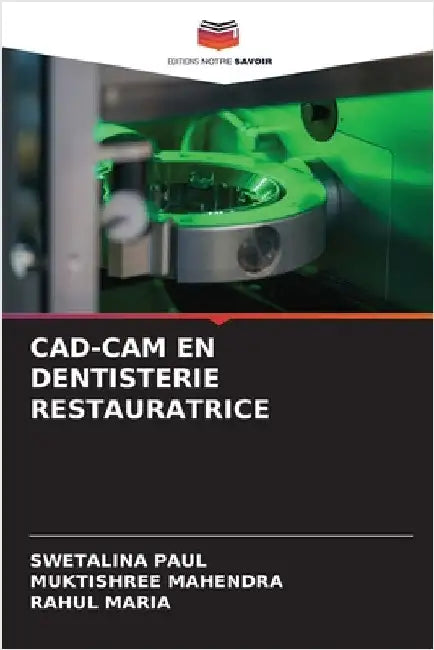 Cad-CAM En Dentisterie Restauratrice by Swetalina Paul