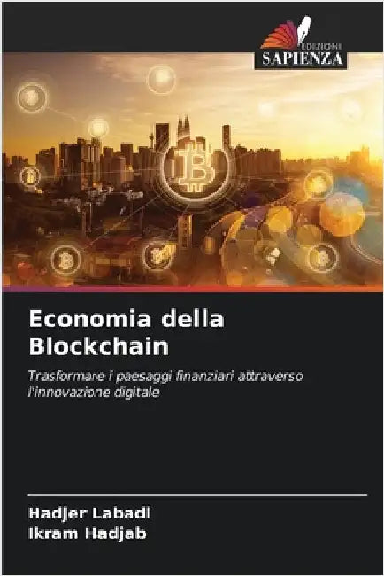 Economia della Blockchain by Labadi, Hadjer