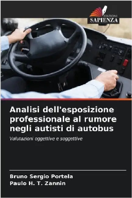 Analisi dell'esposizione professionale al rumore negli autisti di autobus by Portela, Bruno Sergio