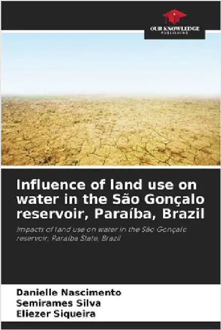 Influence of land use on water in the São Gonçalo reservoir, Paraíba, Brazil by Nascimento, Danielle