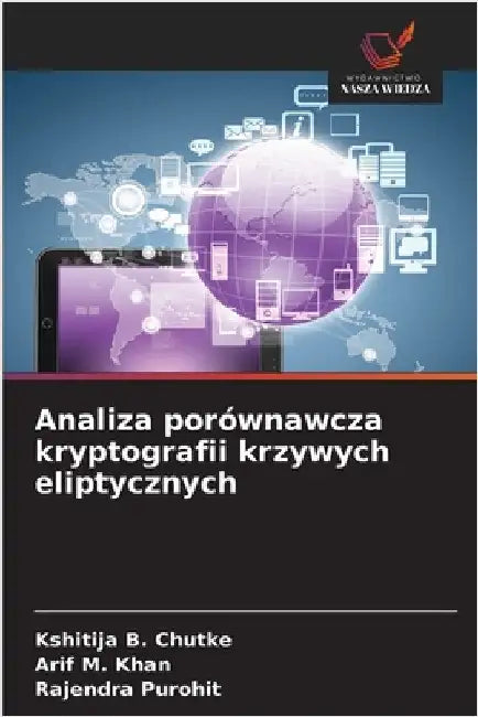 Analiza porównawcza kryptografii krzywych eliptycznych by B. Chutke, Kshitija