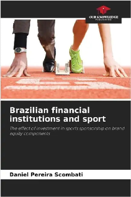 Brazilian financial institutions and sport by Pereira Scombati, Daniel