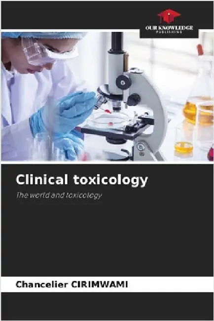 Clinical toxicology by Cirimwami, Chancelier