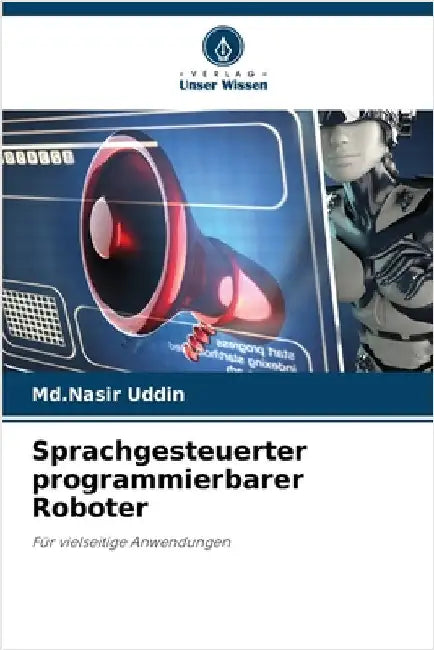 Sprachgesteuerter programmierbarer Roboter by Uddin, MD Nasir