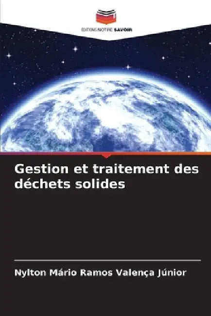 Gestion et traitement des déchets solides by Nylton Mário Ramos Valença Júnior