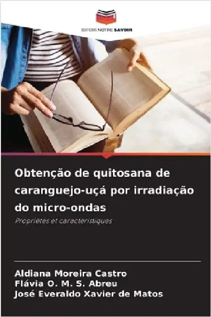 Obtenção de quitosana de caranguejo-uçá por irradiação do micro-ondas by Aldiana Moreira Castro