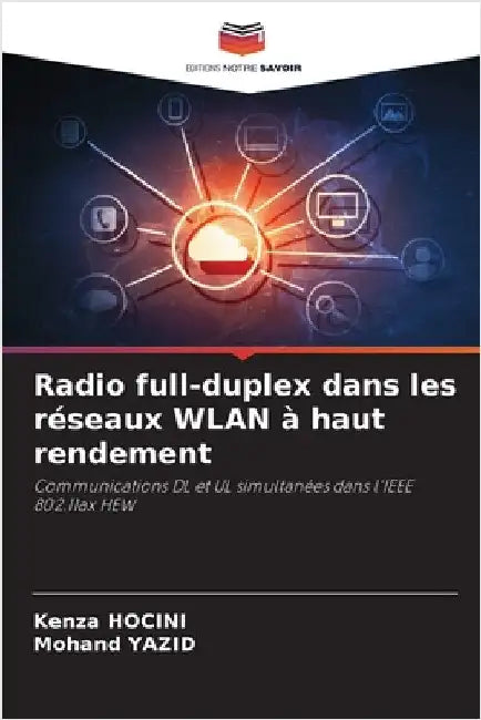 Radio full-duplex dans les réseaux WLAN à haut rendement by Hocini, Kenza