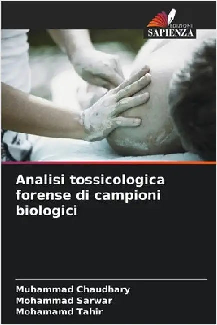 Analisi tossicologica forense di campioni biologici by Chaudhary, Muhammad