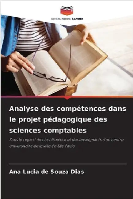 Analyse des compétences dans le projet pédagogique des sciences comptables by de Souza Dias, Ana Lucia