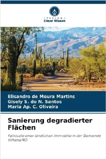 Sanierung degradierter Flächen by de Moura Martins, Elisandro