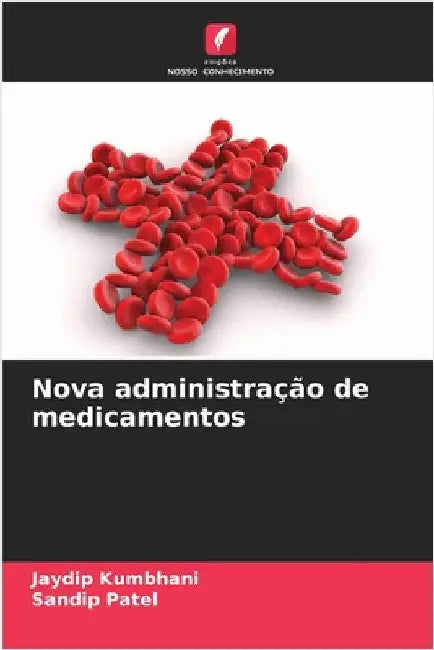 Nova administração de medicamentos by Kumbhani, Jaydip