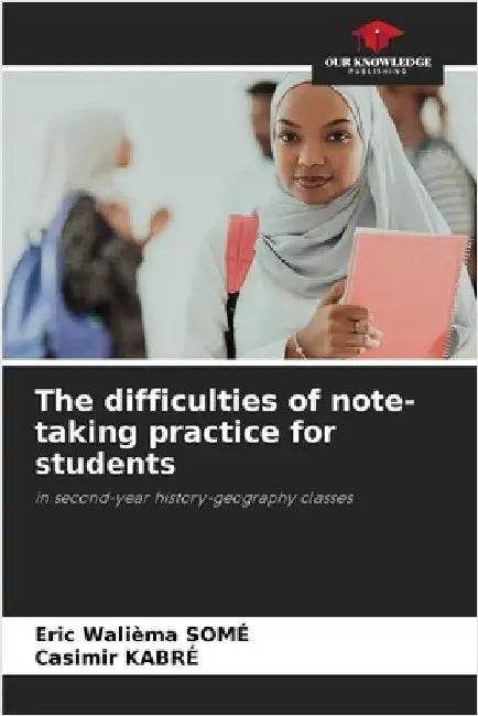 The difficulties of note-taking practice for students by Somé, Eric Walièma