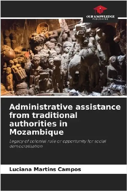 Administrative assistance from traditional authorities in Mozambique by Luciana Martins Campos