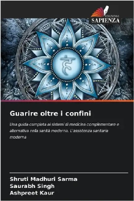 Guarire oltre i confini by Shruti Madhuri Sarma