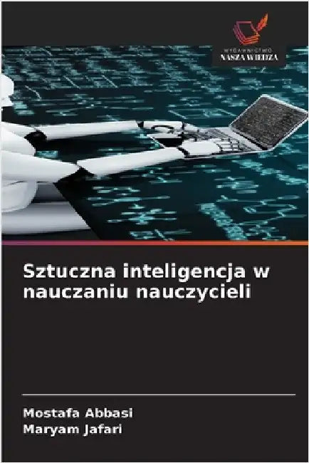 Sztuczna inteligencja w nauczaniu nauczycieli by Abbasi, Mostafa