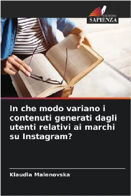 In che modo variano i contenuti generati dagli utenti relativi ai marchi su Instagram? by Malenovska, Klaudia