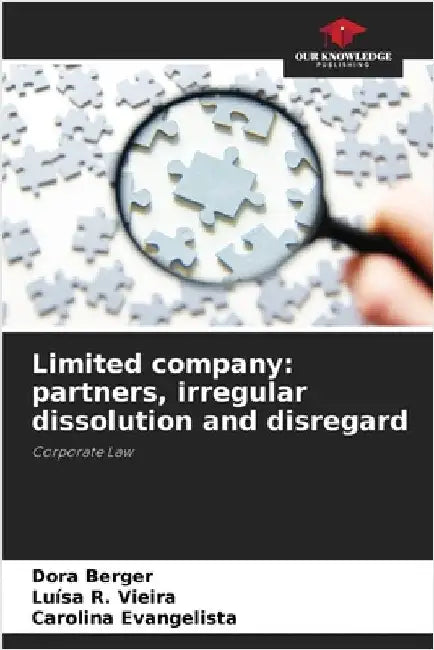 Limited company: partners, irregular dissolution and disregard by Berger, Dora