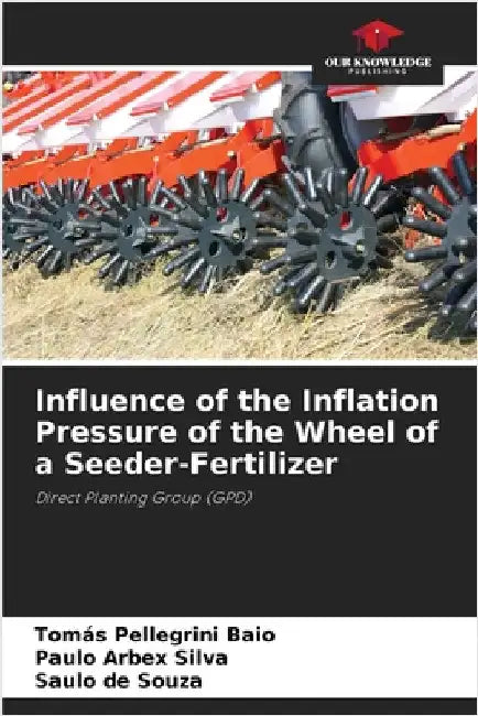 Influence of the Inflation Pressure of the Wheel of a Seeder-Fertilizer by Pellegrini Baio, Tomás