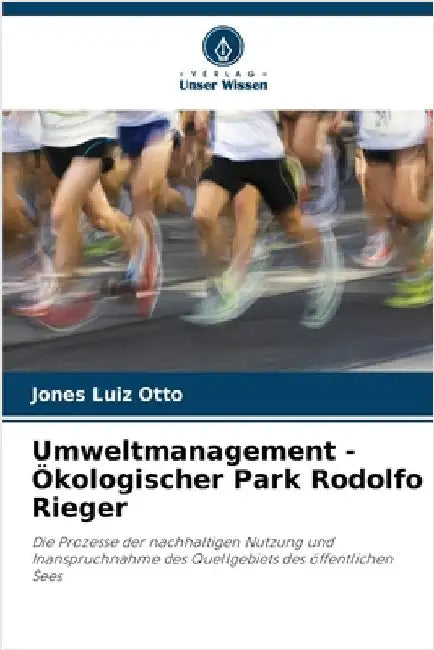 Umweltmanagement - Ökologischer Park Rodolfo Rieger by Otto, Jones Luiz