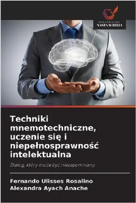 Techniki mnemotechniczne, uczenie się i niepelnosprawnośc intelektualna by Rosalino, Fernando Ulisses