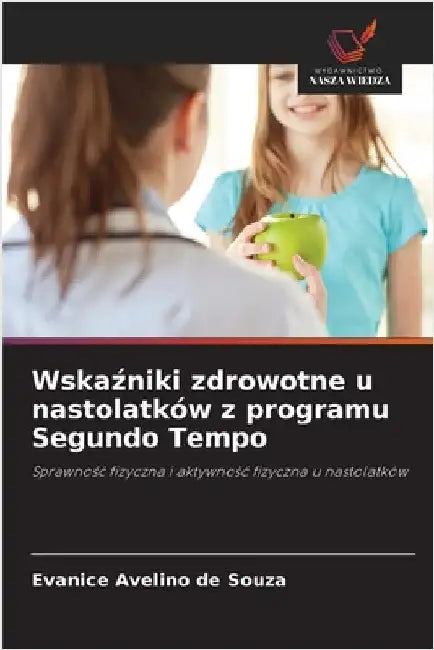 Wskaźniki zdrowotne u nastolatków z programu Segundo Tempo by de Souza, Evanice Avelino