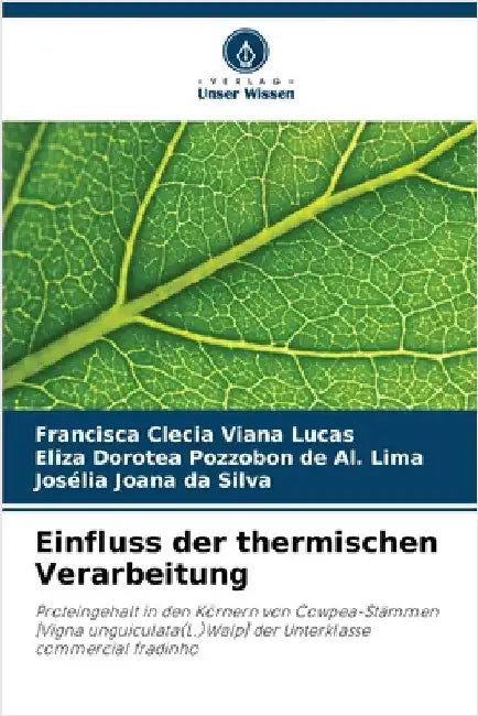 Einfluss der thermischen Verarbeitung by Lucas, Francisca Clecia Viana