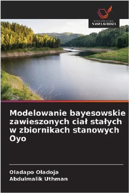 Modelowanie bayesowskie zawieszonych cial stalych w zbiornikach stanowych Oyo by Oladoja, Oladapo