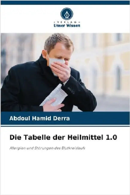 Die Tabelle der Heilmittel 1.0 by Derra, Abdoul Hamid