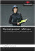 Women soccer referees by Calheiro, Ineildes