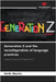 Generation Z and the reconfiguration of language practices by Wasike, Stella