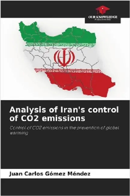 Analysis of Iran's control of CO2 emissions by Gómez Méndez, Juan Carlos
