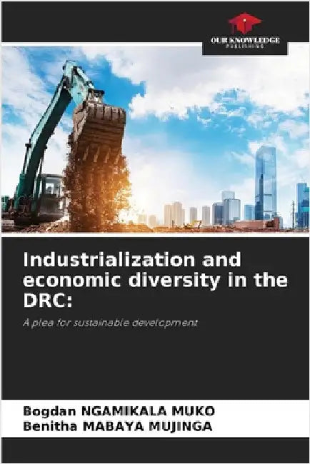 Industrialization and economic diversity in the DRC by Ngamikala Muko, Bogdan