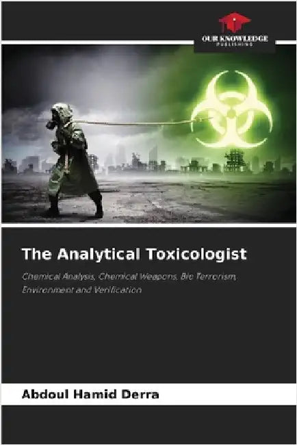 The Analytical Toxicologist by Derra, Abdoul Hamid