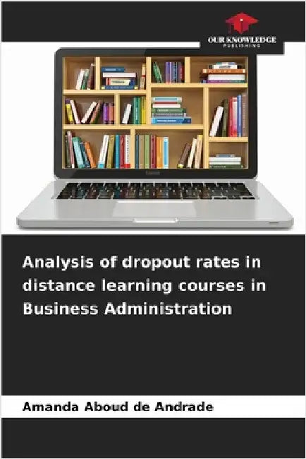Analysis of dropout rates in distance learning courses in Business Administration by Aboud de Andrade, Amanda