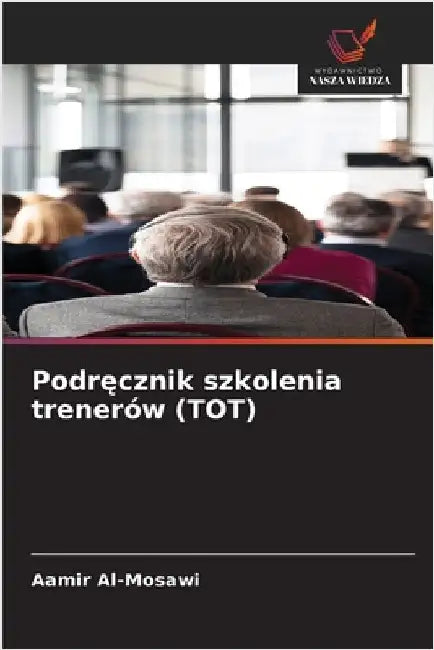 Podręcznik szkolenia trenerów (TOT) by Al-Mosawi, Aamir