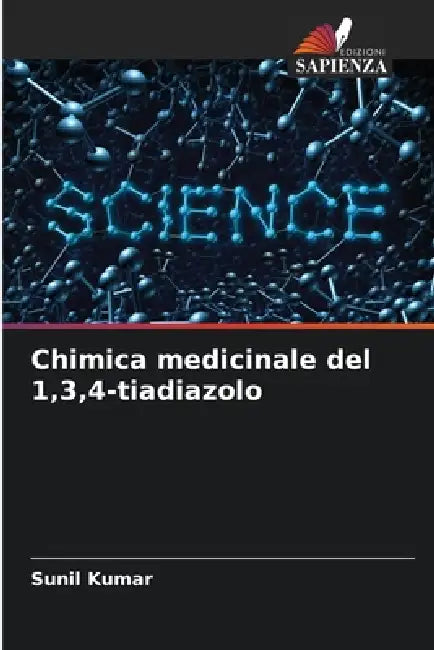 Chimica medicinale del 1,3,4-tiadiazolo by Sunil Kumar