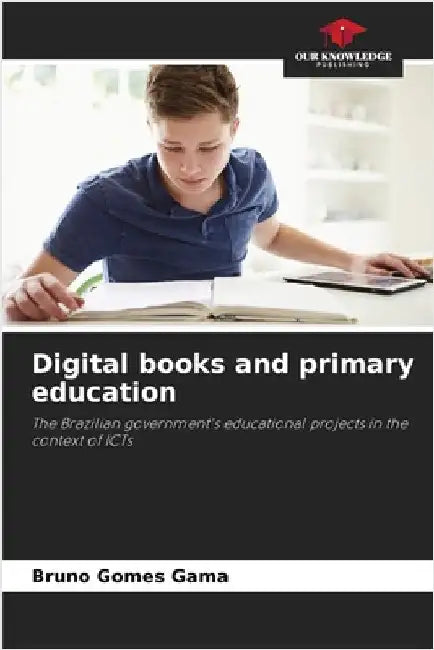 Digital books and primary education by Gomes Gama, Bruno