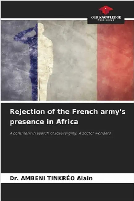 Rejection of the French army's presence in Africa by Ambeni Tinkréo Alain