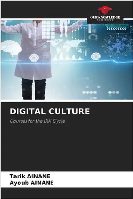 Digital Culture by Ainane, Tarik
