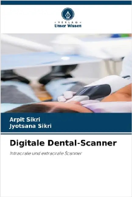 Digitale Dental-Scanner by Arpit Sikri