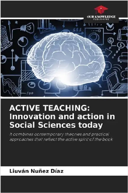 Active Teaching: Innovation and action in Social Sciences today by Nuñez Díaz, Liuván