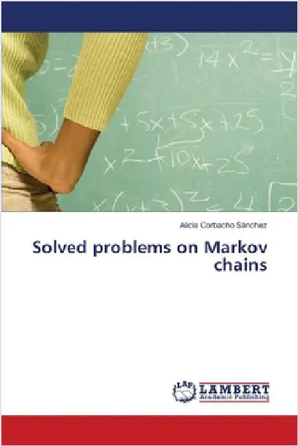 Solved problems on Markov chains by Corbacho Sánchez, Alicia
