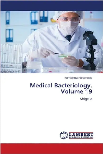 Medical Bacteriology. Volume 19 by Honarmand, Hamidreza