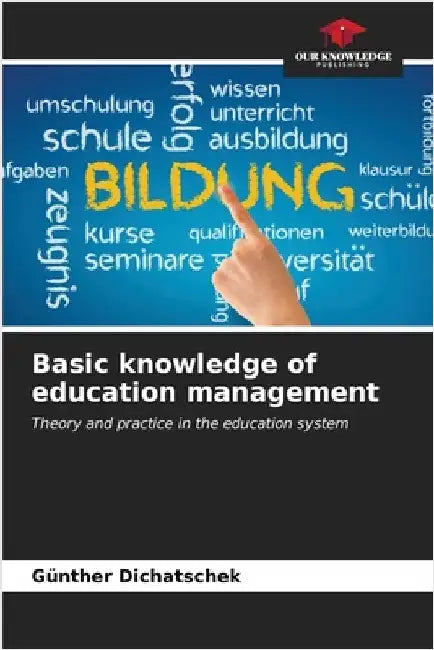Basic knowledge of education management by Dichatschek, Günther