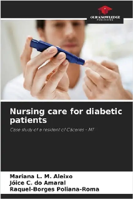 Nursing care for diabetic patients by L. M. Aleixo, Mariana