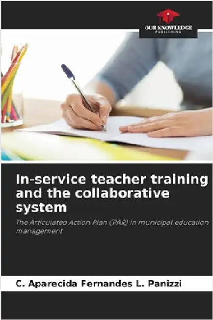 In-service teacher training and the collaborative system by C. Aparecida Fernandes L. Panizzi